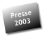 Presse 2003