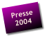 Presse 2004